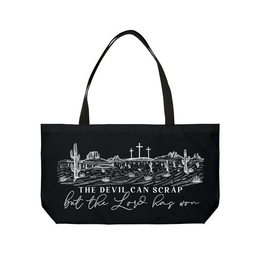 The Devil Can Scrap, But The Lord Has Won Weekender Tote Bag