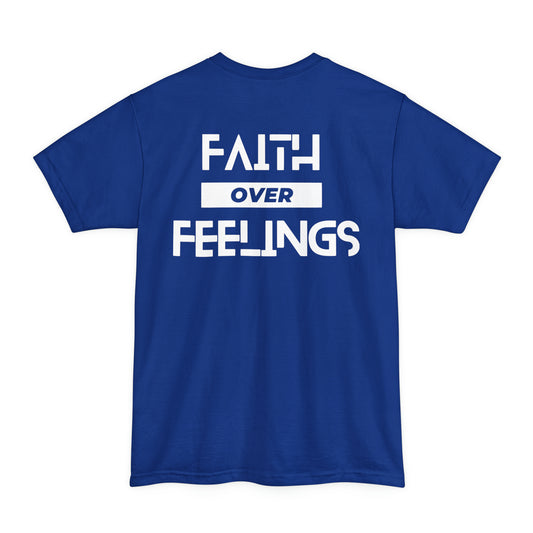 Faith Over Feelings BIG AND TALL SIZES