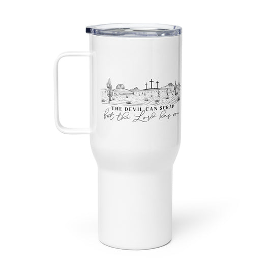 The Devil Can Scrap, But The Lord Has Won Travel mug with a handle