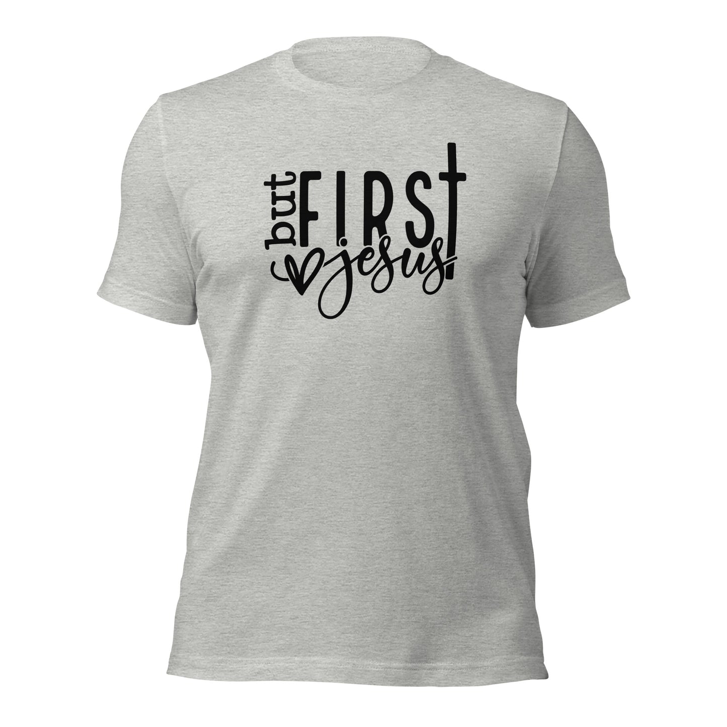 But First Jesus Unisex t-shirt