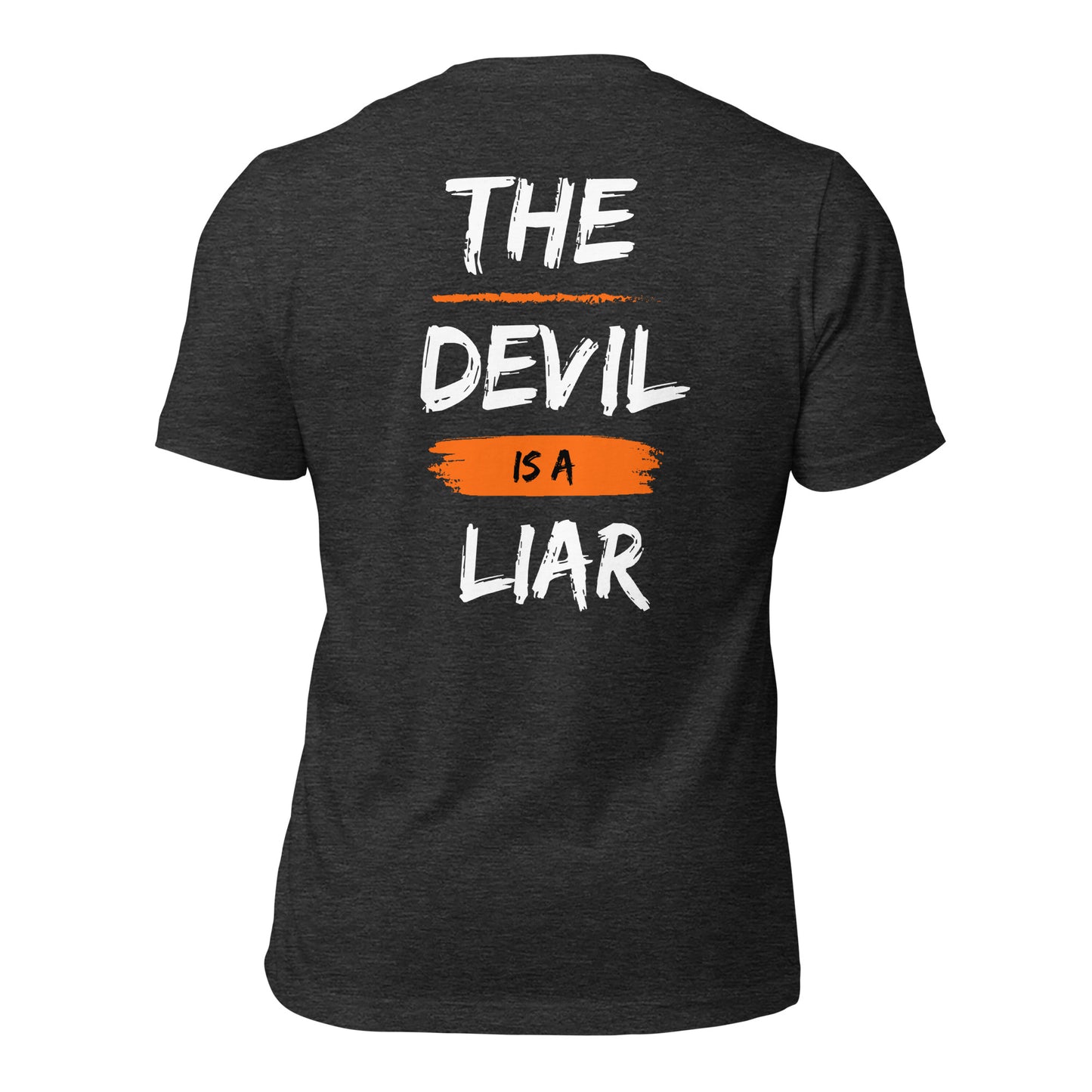 The Devil Is A Liar (Back Design) Unisex t-shirt