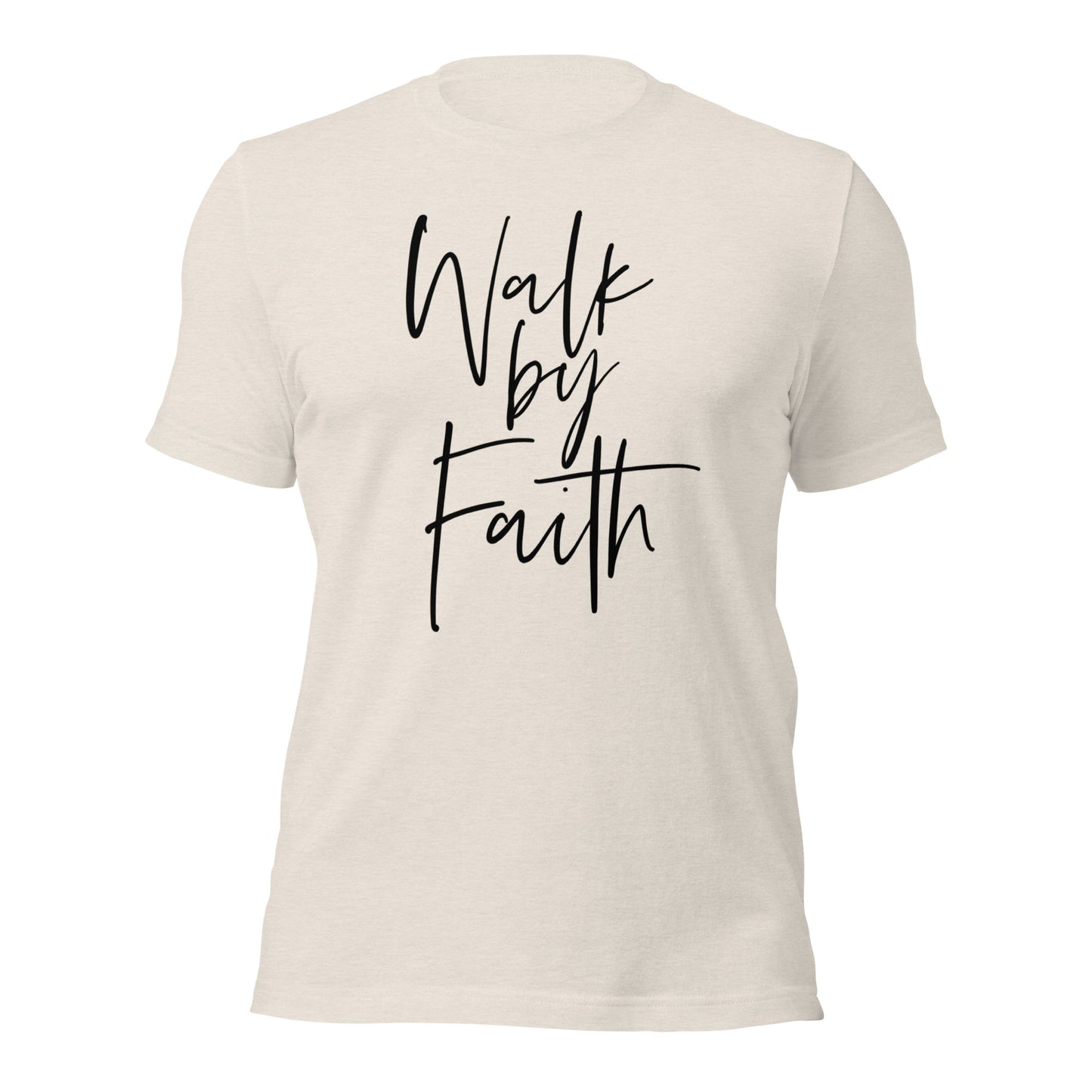 Walk By Faith Unisex t-shirt