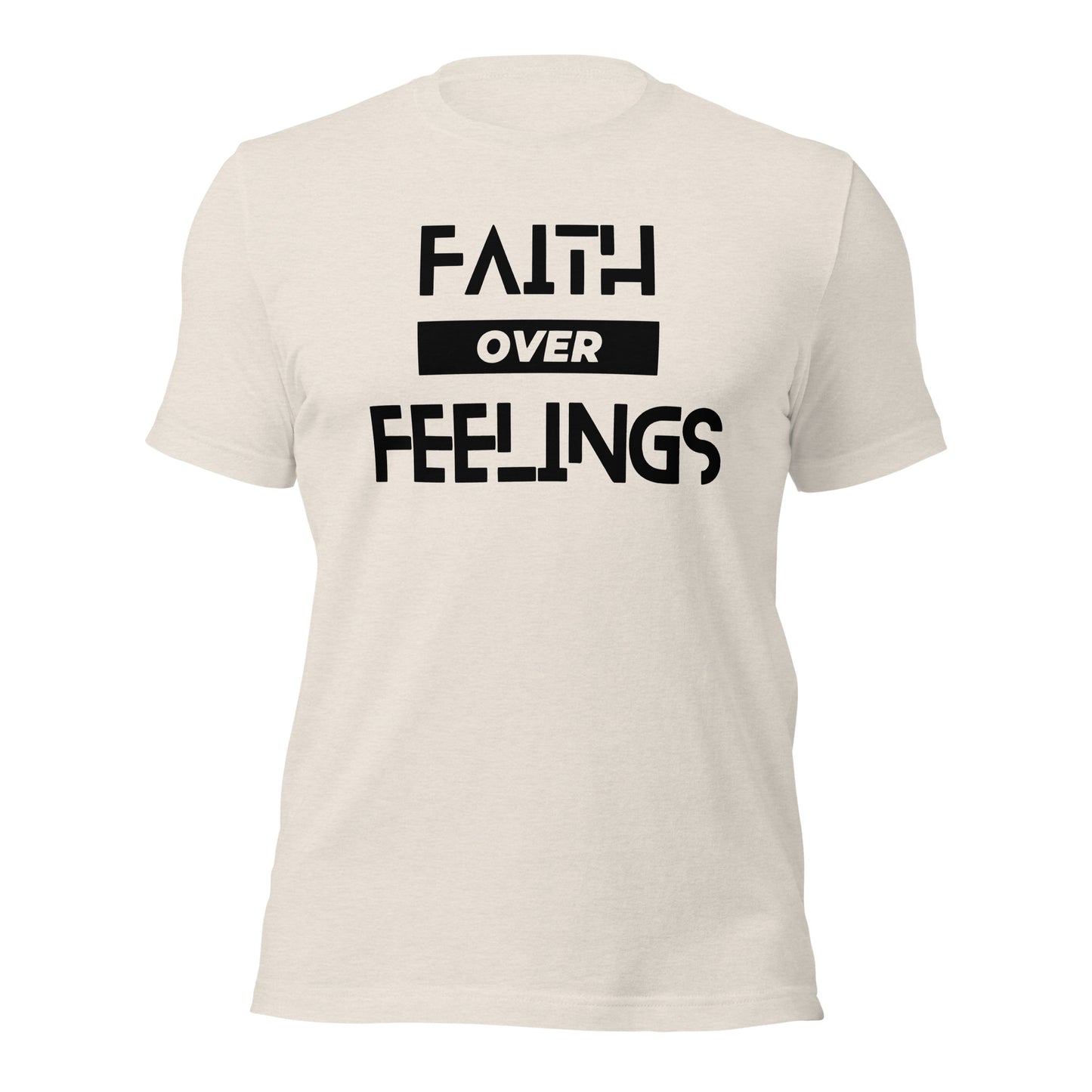 Faith over Feelings ( Front Design) Unisex t-shirt