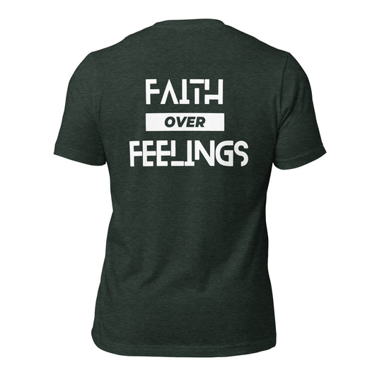 Faith over Feelings (Back Design) Unisex t-shirt