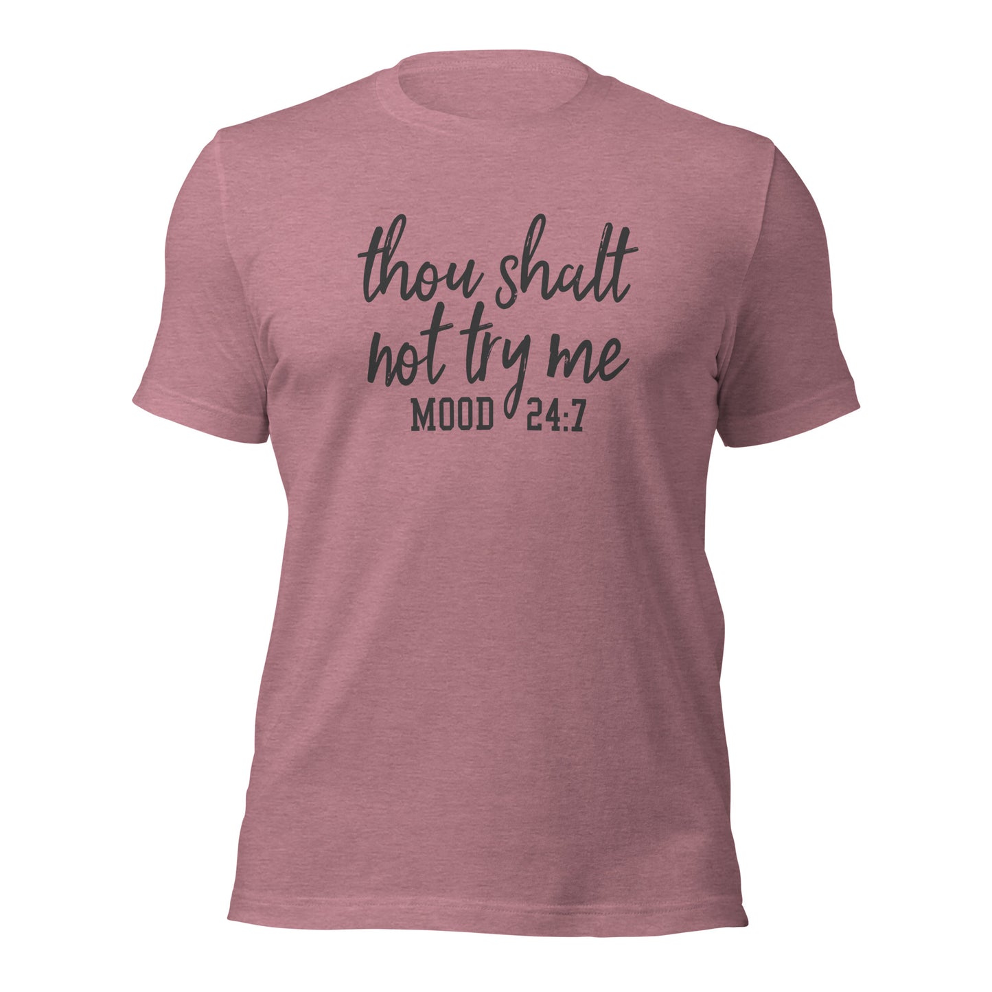 Thou Shalt Not Try Me Unisex t-shirt