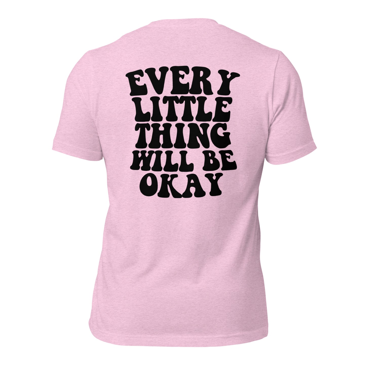 Every Little Thing Will Be OK Unisex t-shirt