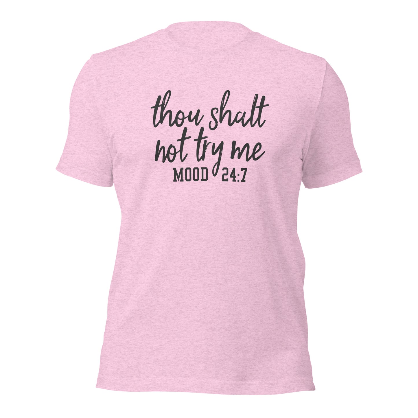 Thou Shalt Not Try Me Unisex t-shirt