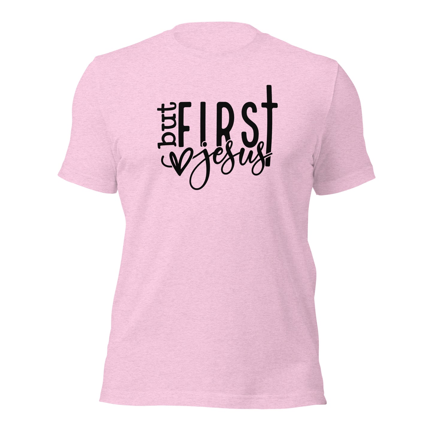 But First Jesus Unisex t-shirt