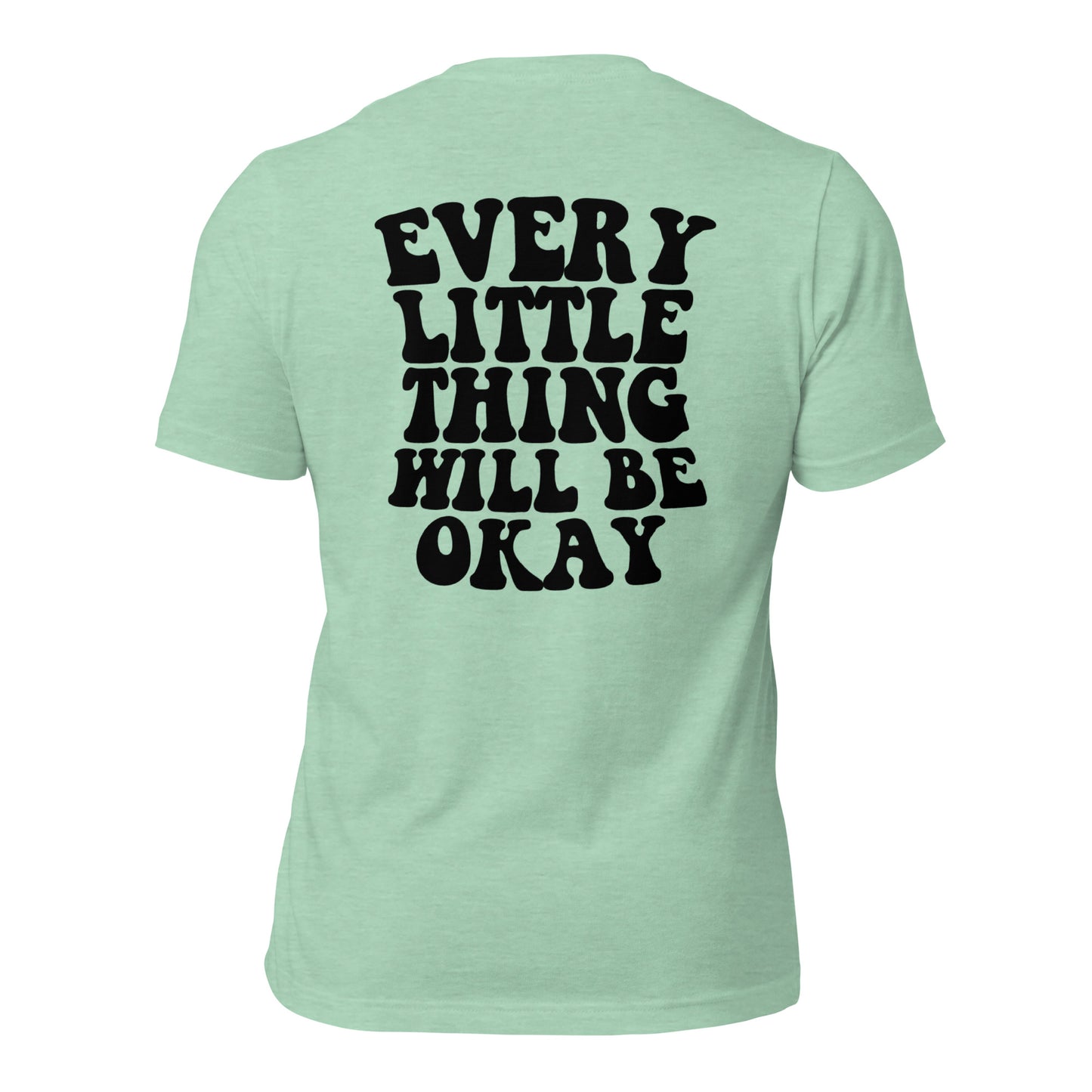 Every Little Thing Will Be OK Unisex t-shirt