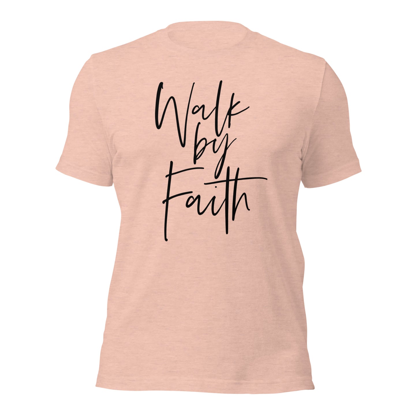 Walk By Faith Unisex t-shirt