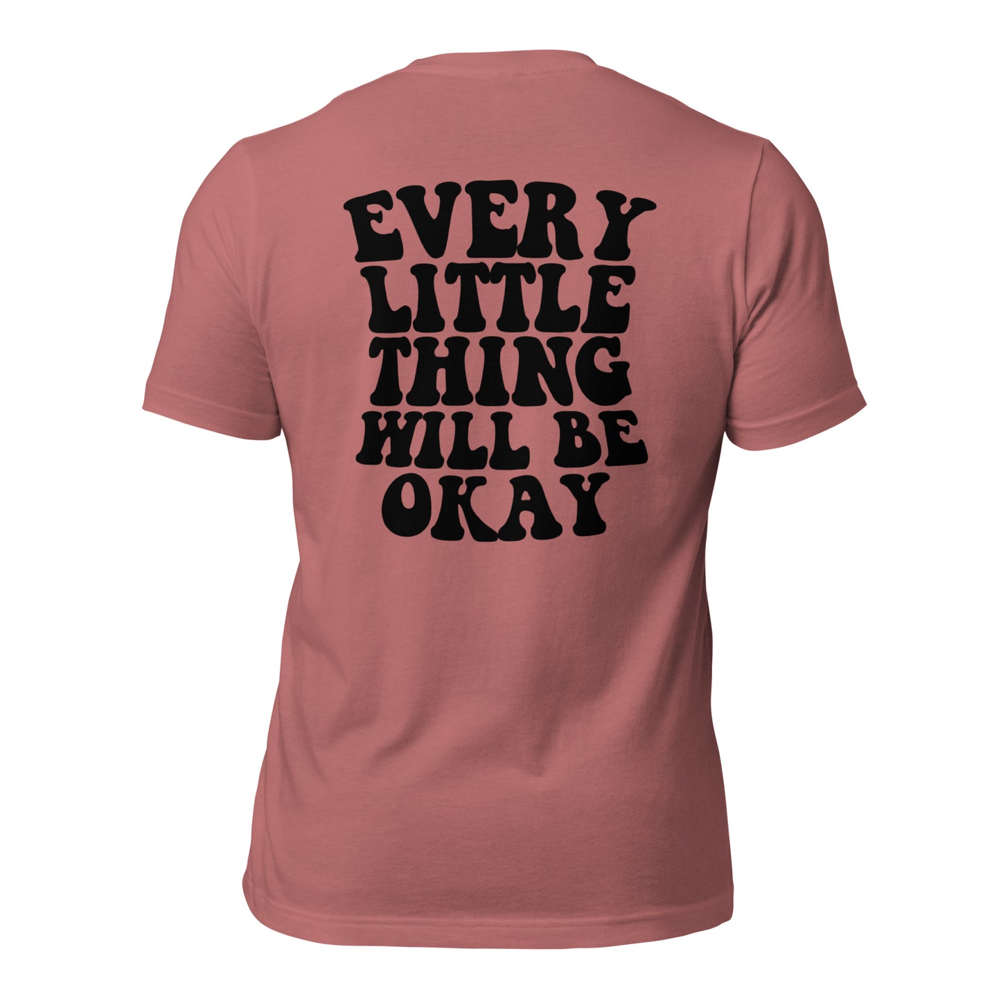 Every Little Thing Will Be OK Unisex t-shirt