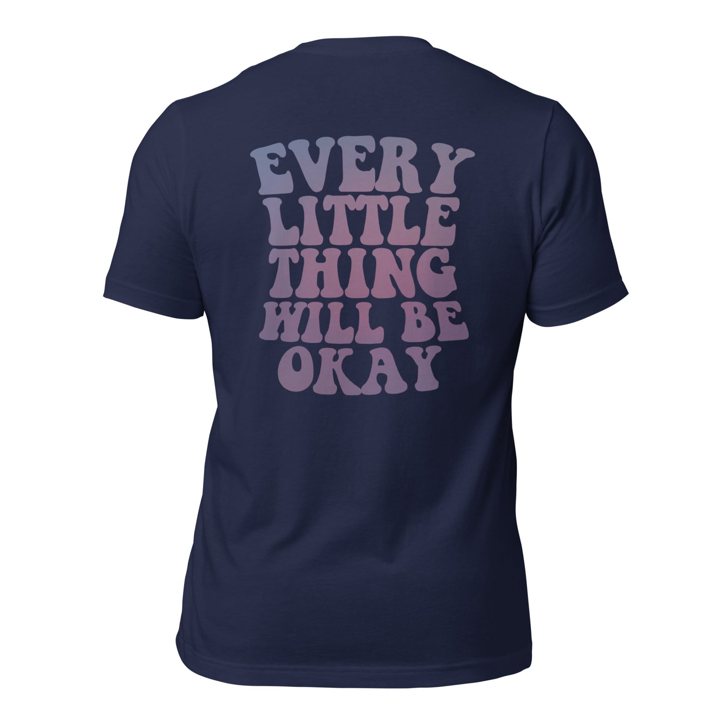 Every Little Thing Will Be OK Unisex t-shirt