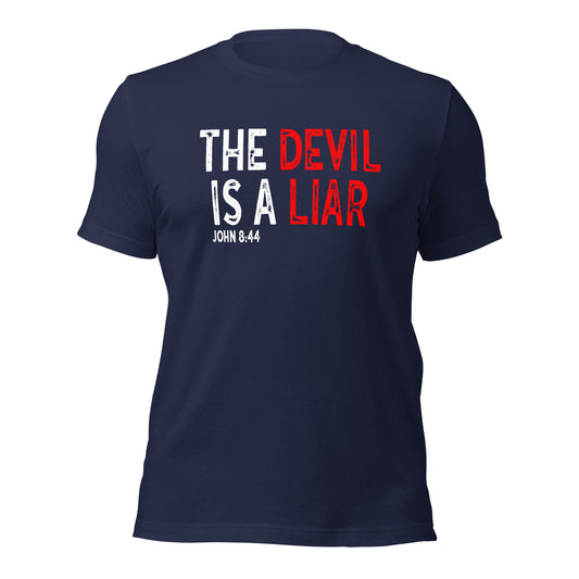 The Devil Is A Liar Unisex t-shirt