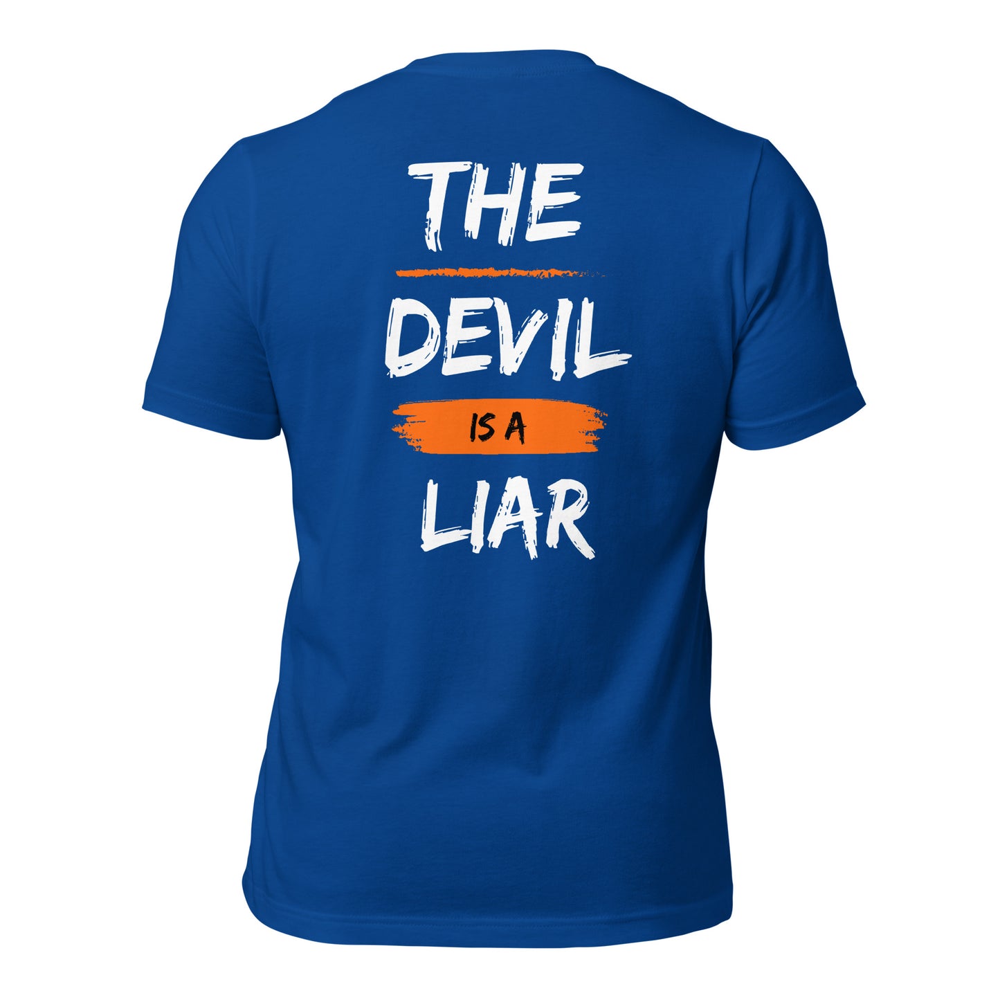 The Devil Is A Liar (Back Design) Unisex t-shirt