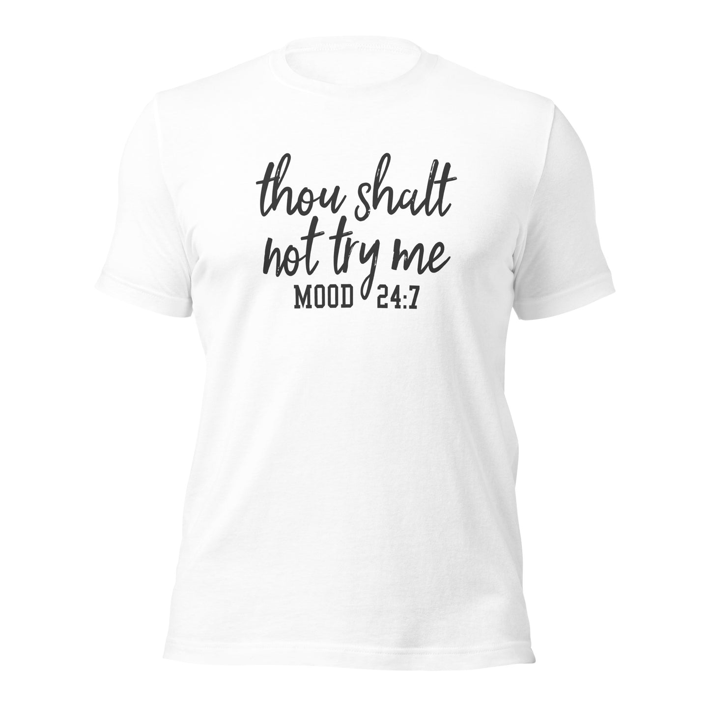 Thou Shalt Not Try Me Unisex t-shirt