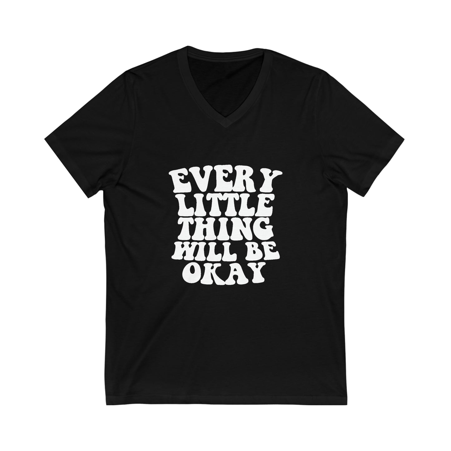 Every Little Thing Will Be OK Unisex Short Sleeve V-Neck Tee