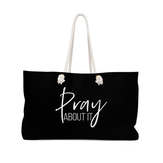 Pray About It Large Weekender Bag