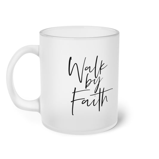 Walk By Faith Frosted Glass Mug