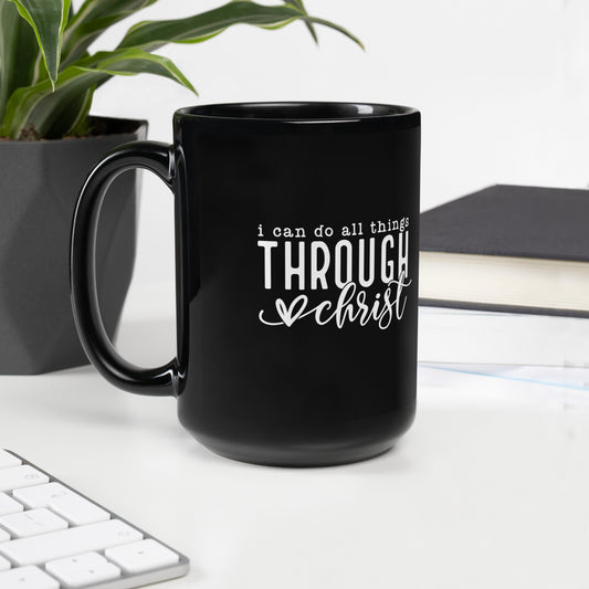 I Can Do All Things Through Christ Black Coffee Mug