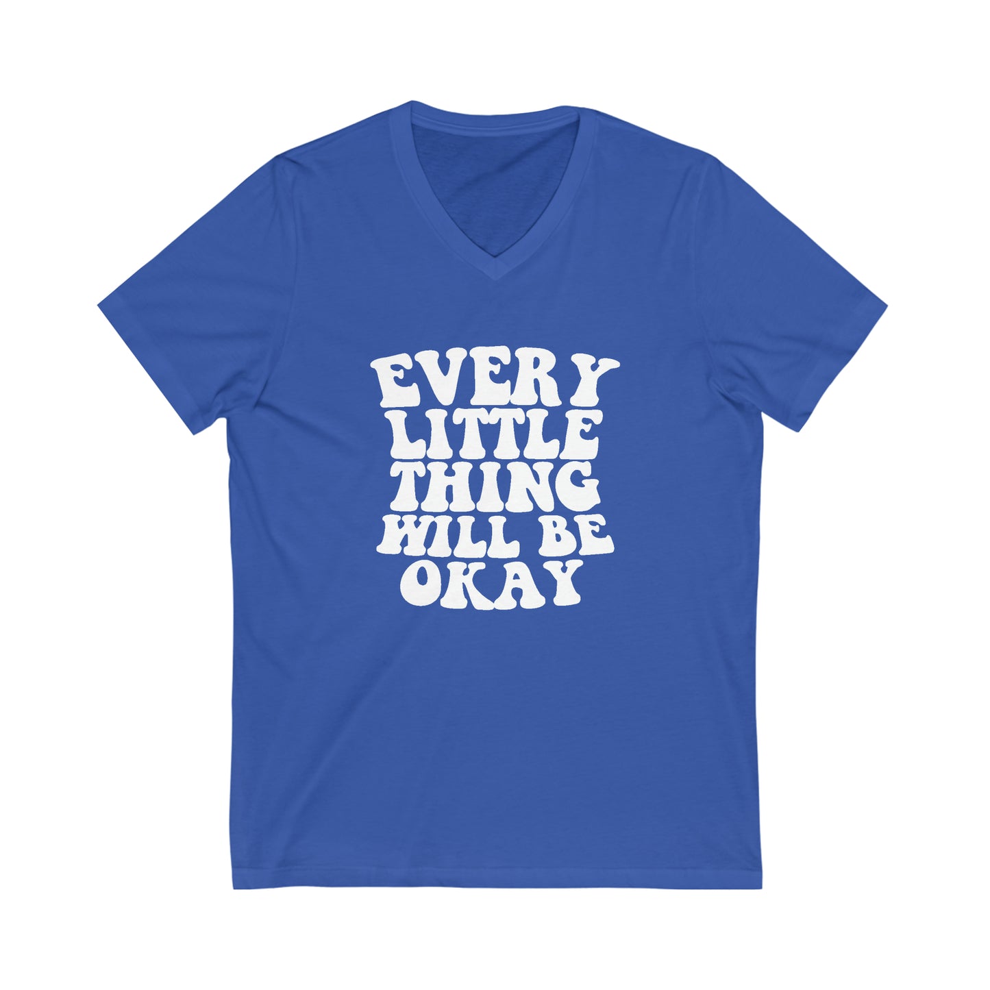 Every Little Thing Will Be OK Unisex Short Sleeve V-Neck Tee