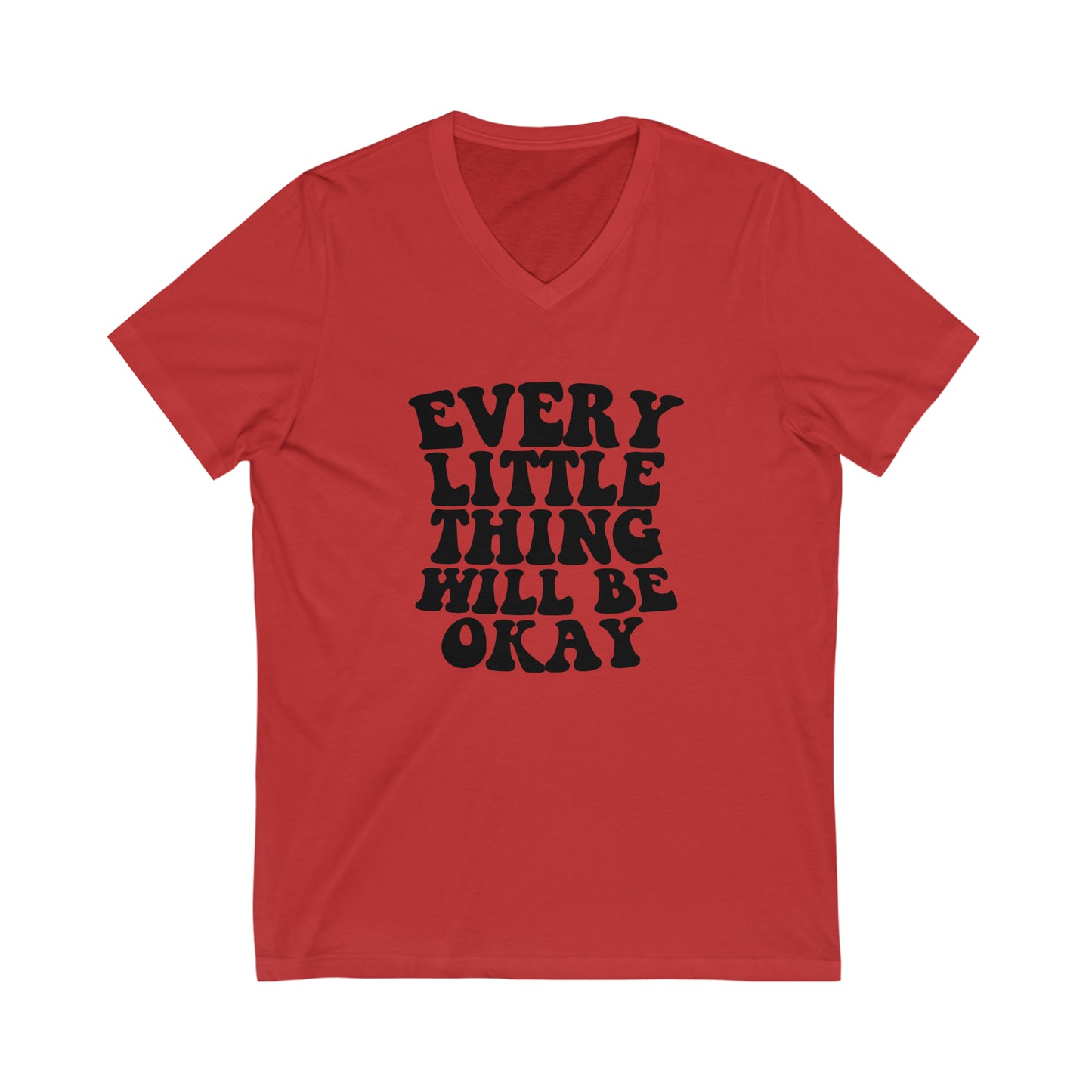 Every Little Thing Will Be OK Unisex Short Sleeve V-Neck Tee