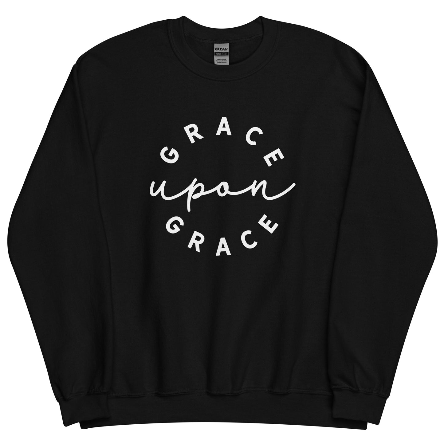 Grace Upon Grace Unisex Sweatshirt