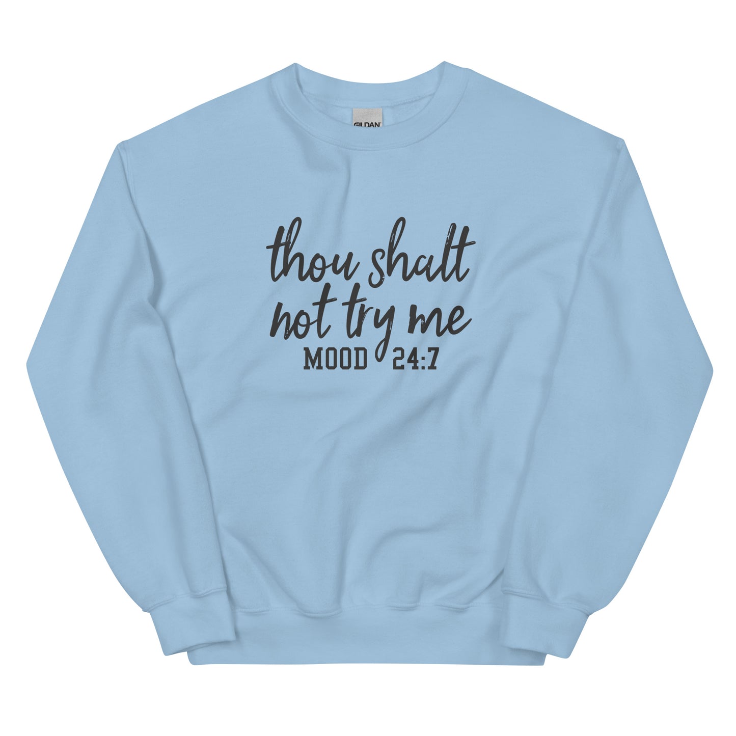 Thou Shalt Not Try Me Unisex Sweatshirt