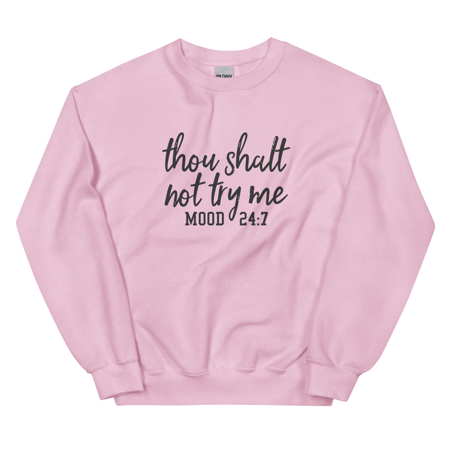 Thou Shalt Not Try Me Unisex Sweatshirt