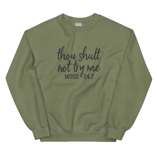 Thou Shalt Not Try Me Unisex Sweatshirt