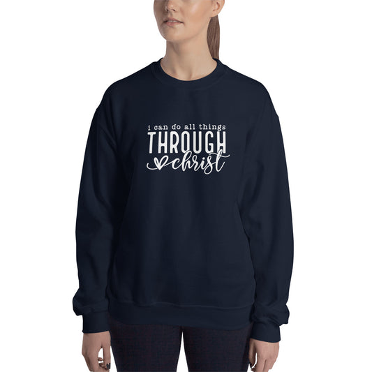 I Can Do All Things Through Christ Unisex Sweatshirt