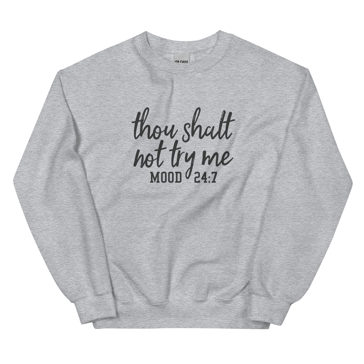 Thou Shalt Not Try Me Unisex Sweatshirt