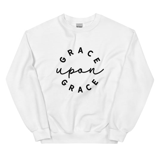 Grace Upon Grace Unisex Sweatshirt