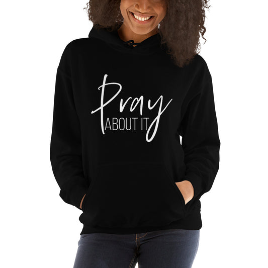 Pray About It Unisex Hoodie