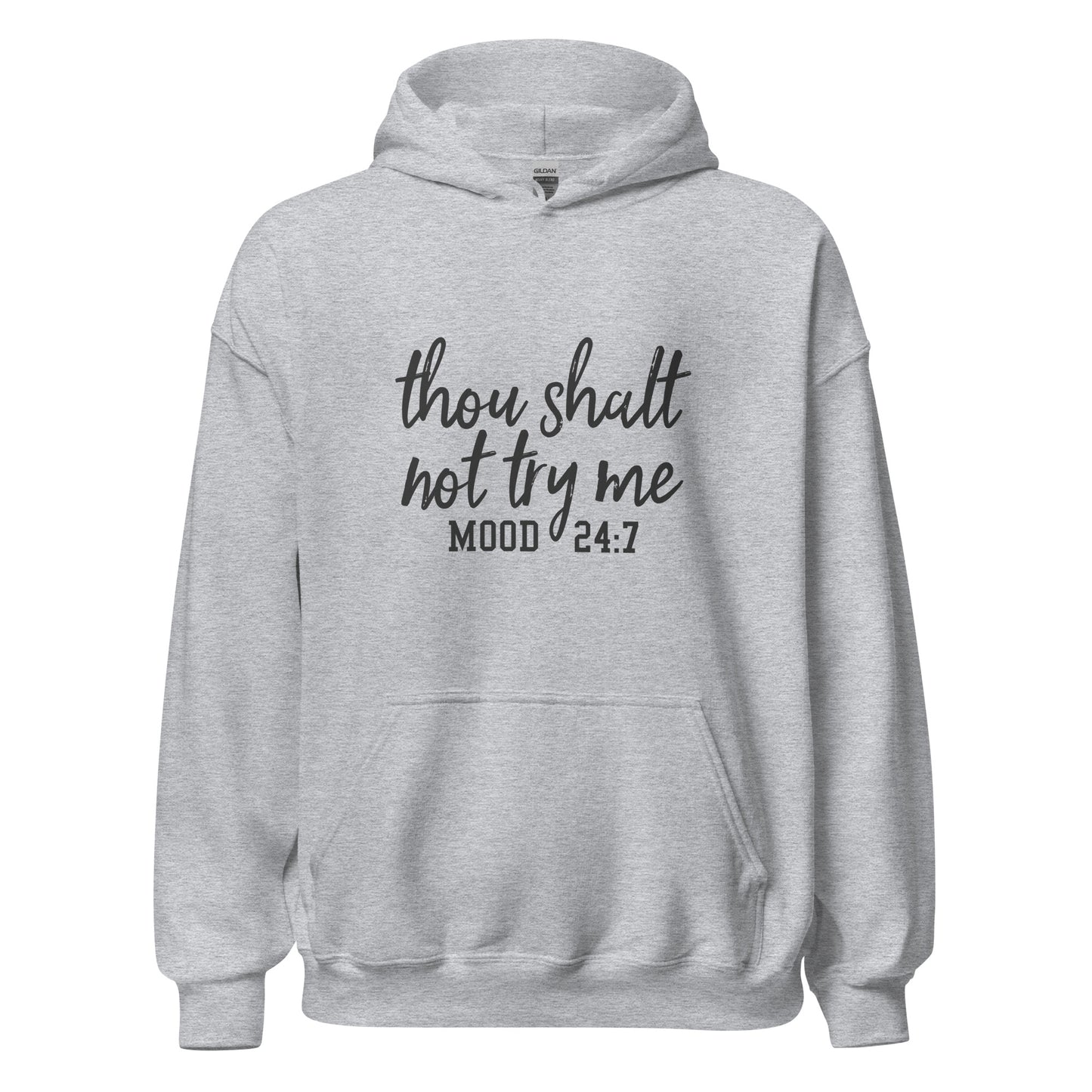 Thou Shalt Not Try Me Unisex Hoodie