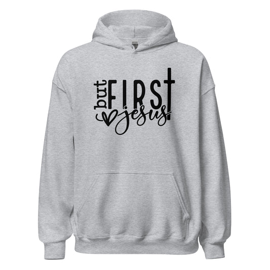 But First Jesus Unisex Hoodie