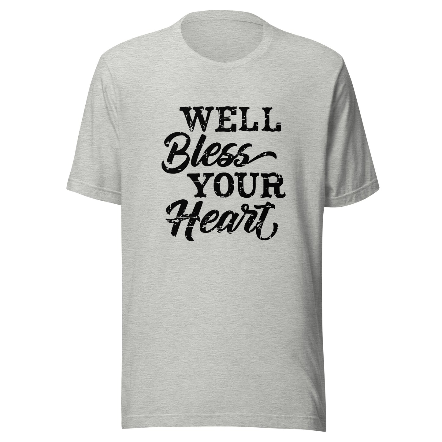 Well Bless Your Heart Unisex t-shirt