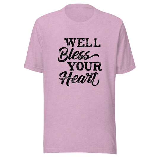 Well Bless Your Heart Unisex t-shirt