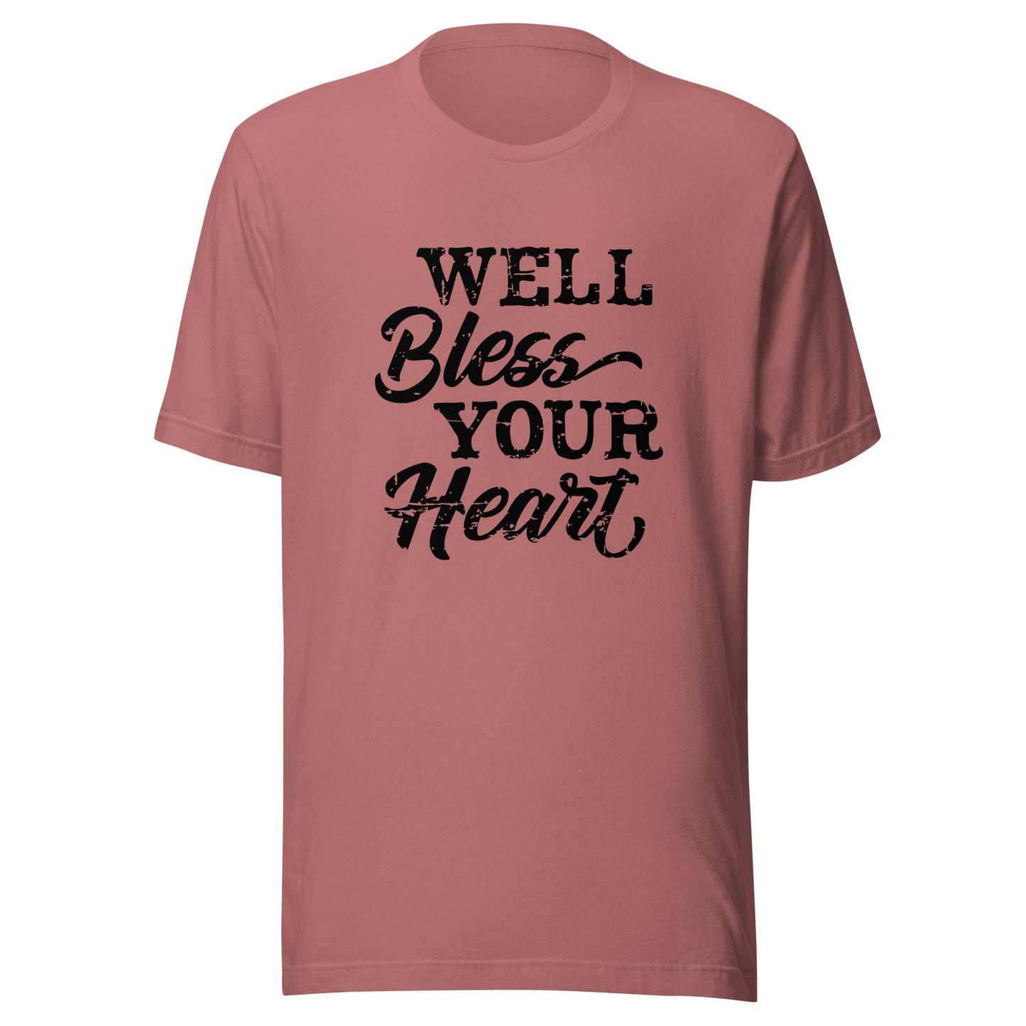 Well Bless Your Heart Unisex t-shirt