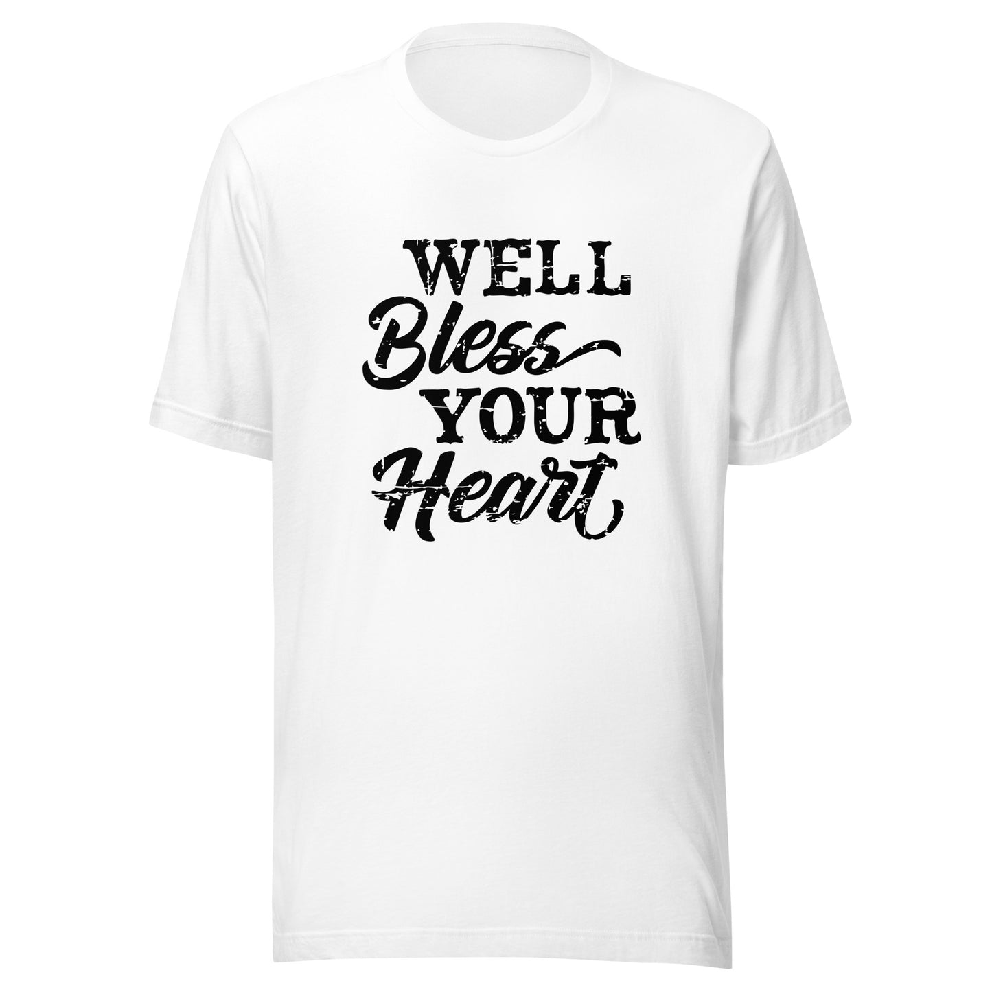 Well Bless Your Heart Unisex t-shirt