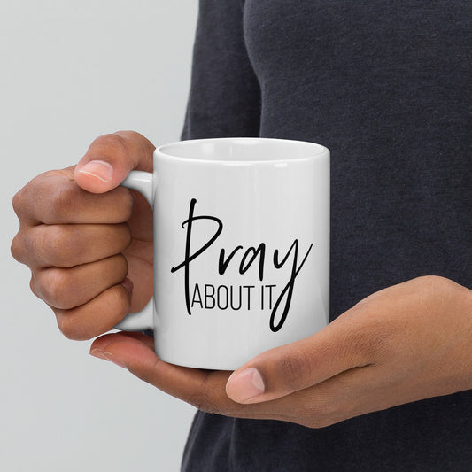 Pray About It Coffee Mug