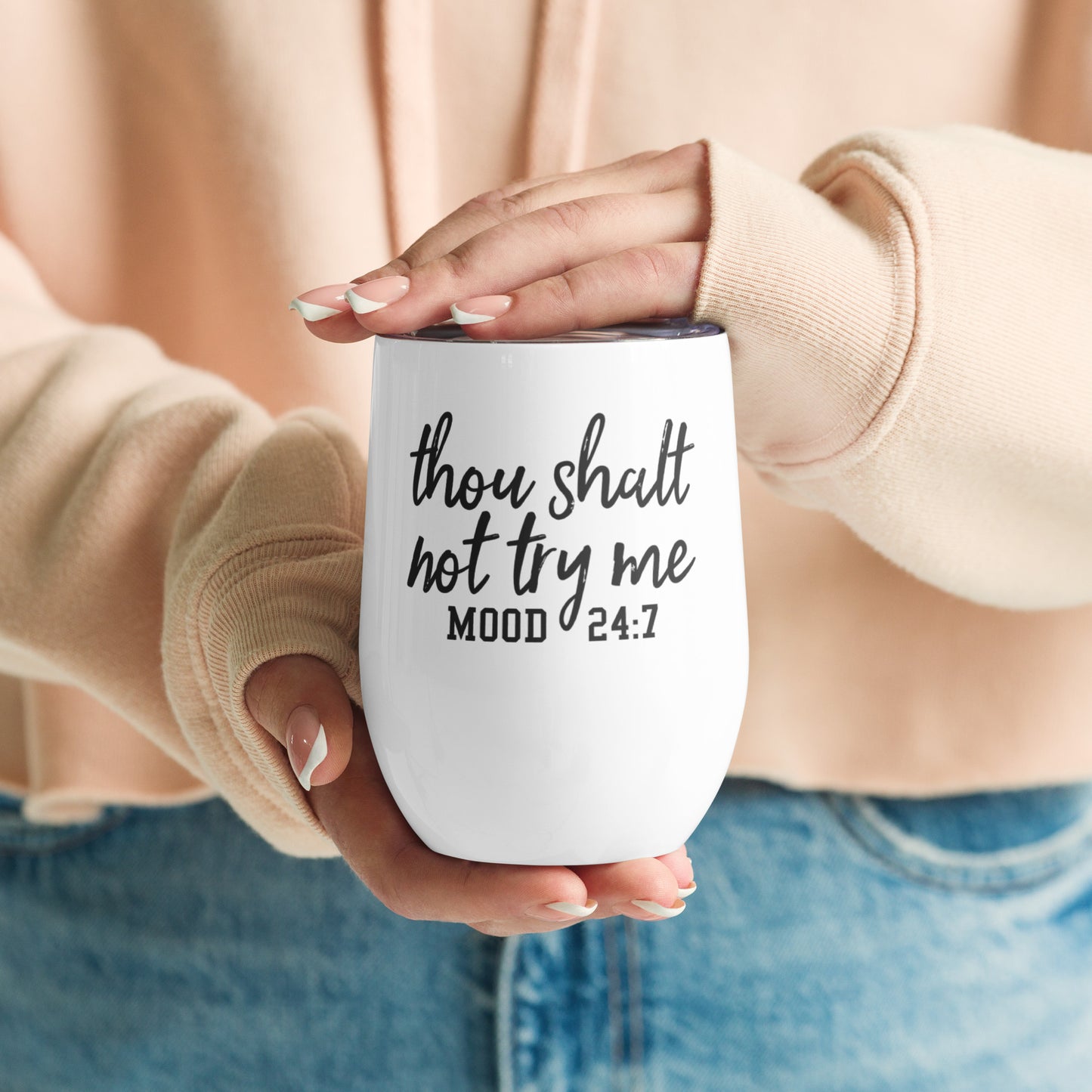 Thou Shalt Not Try Me Wine tumbler